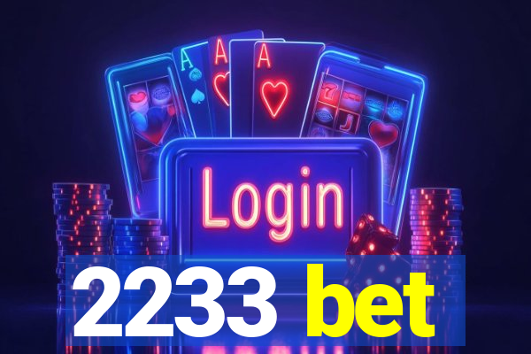 2233 bet